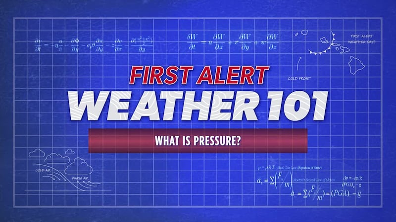 First Alert Weather 101: What is pressure?